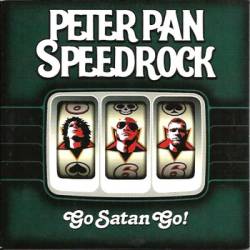 Peter Pan Speedrock : Go Satan Go!